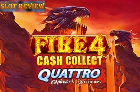 Fire 4 Cash Collect Quattro Slot Review